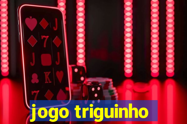 jogo triguinho